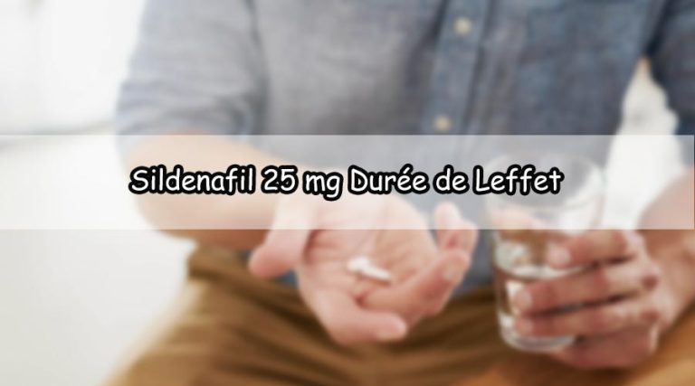 Sildenafil 25 mg Durée de Leffet